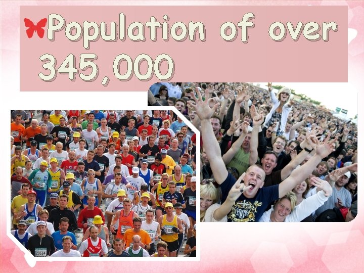 Рopulation of over 345, 000 