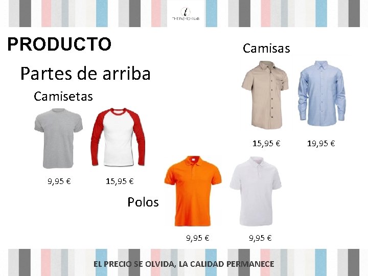 PRODUCTO Camisas Partes de arriba Camisetas 15, 95 € 9, 95 € 15, 95