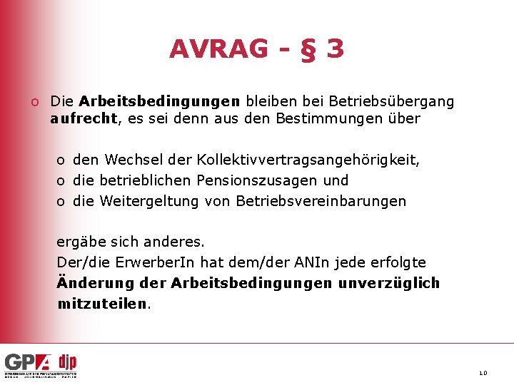 AVRAG - § 3 o Die Arbeitsbedingungen bleiben bei Betriebsübergang aufrecht, es sei denn