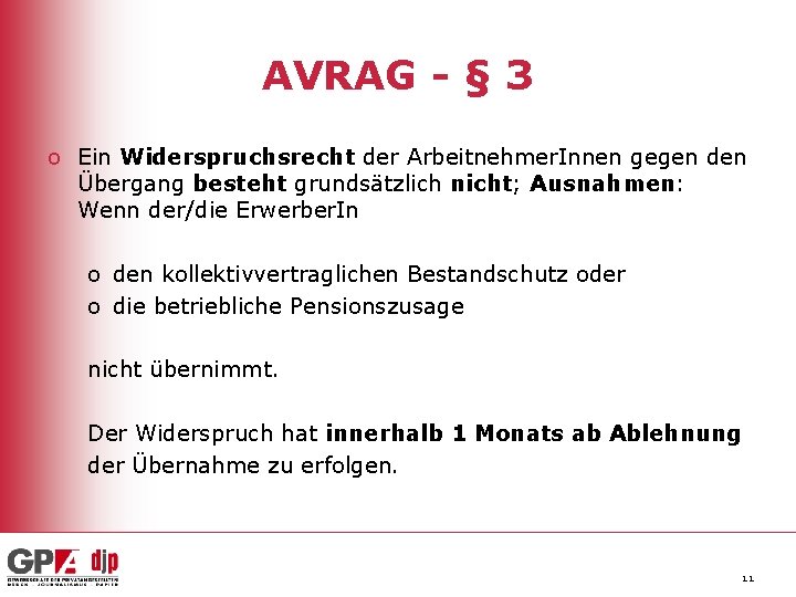 AVRAG - § 3 o Ein Widerspruchsrecht der Arbeitnehmer. Innen gegen den Übergang besteht