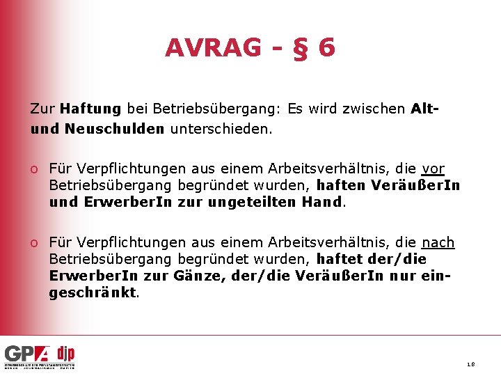 AVRAG - § 6 Zur Haftung bei Betriebsübergang: Es wird zwischen Altund Neuschulden unterschieden.