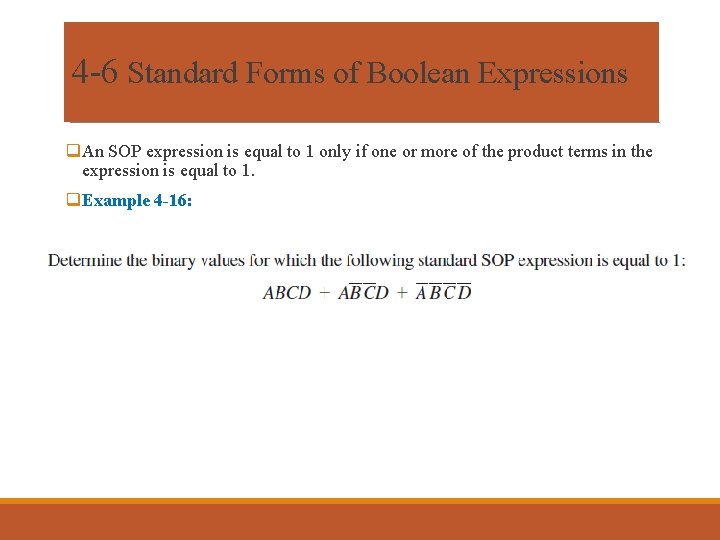 4 -6 Standard Forms of Boolean Expressions q. An SOP expression is equal to 4 -6 Standard Forms of Boolean Expressions q. An SOP expression is equal to