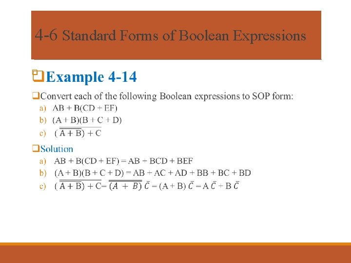 4 -6 Standard Forms of Boolean Expressions q 4 -6 Standard Forms of Boolean Expressions q