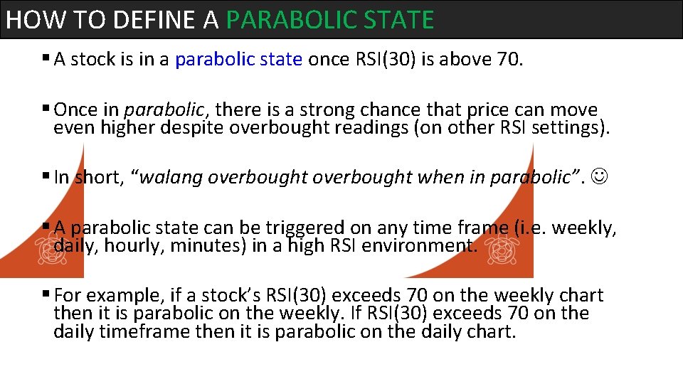 HOW TO DEFINE A PARABOLIC STATE § A stock is in a parabolic state