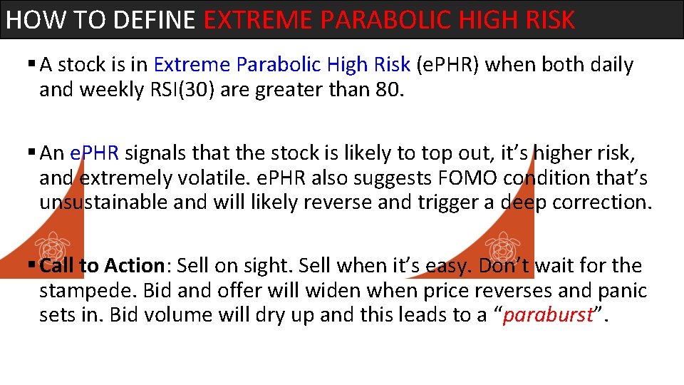 HOW TO DEFINE EXTREME PARABOLIC HIGH RISK § A stock is in Extreme Parabolic