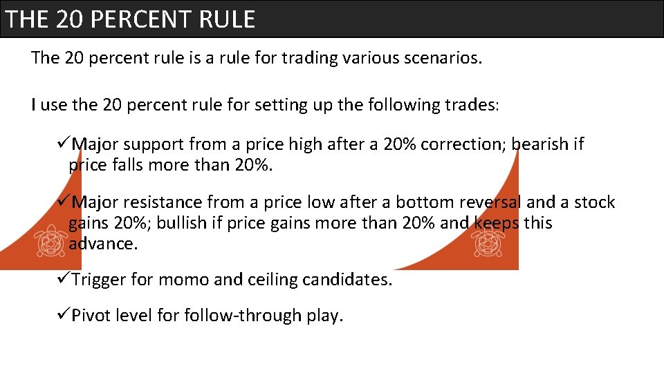 THE 20 PERCENT RULE The 20 percent rule is a rule for trading various