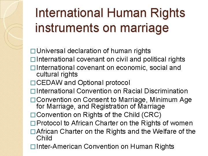 International Human Rights instruments on marriage � Universal declaration of human rights � International