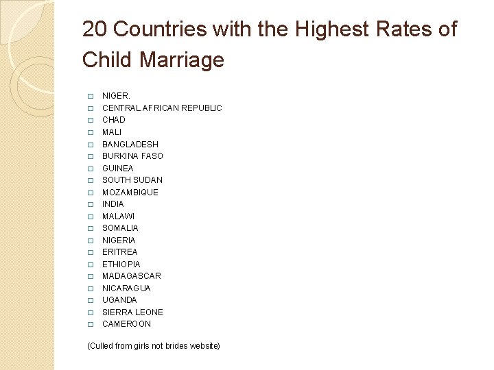 20 Countries with the Highest Rates of Child Marriage � � � � �