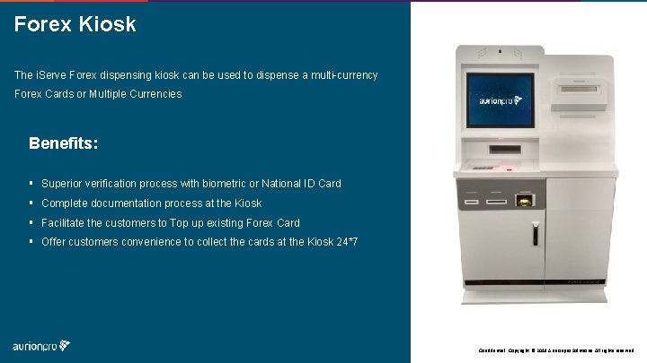Forex Kiosk The i. Serve Forex dispensing kiosk can be used to dispense a