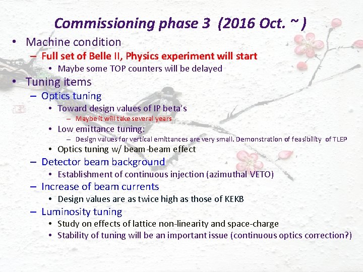 Commissioning phase 3 (2016 Oct. ~ ) • Machine condition – Full set of