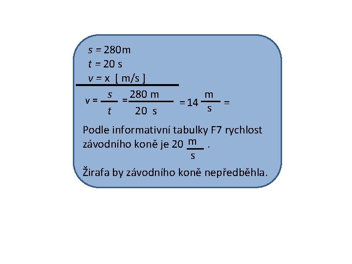 s = 280 m t = 20 s v = x [ m/s ]