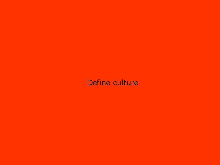 Define culture 