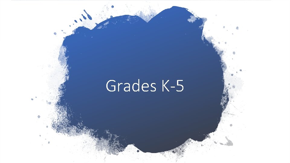 Grades K-5 