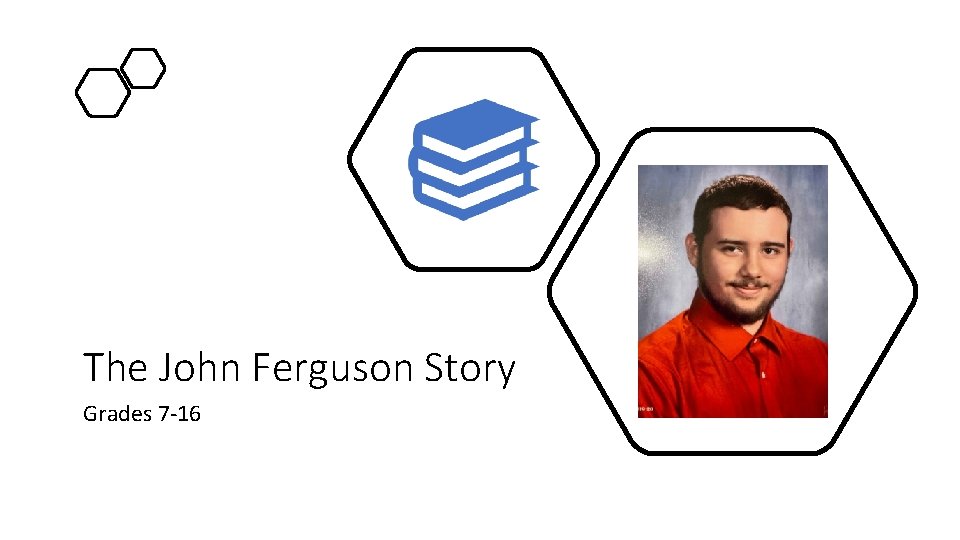 The John Ferguson Story Grades 7 -16 