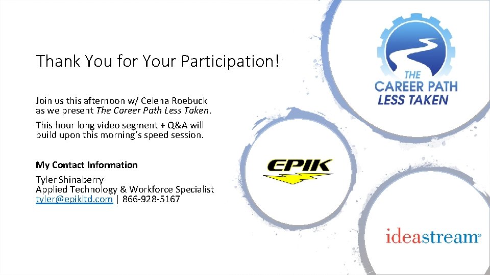 Thank You for Your Participation! Join us this afternoon w/ Celena Roebuck as we
