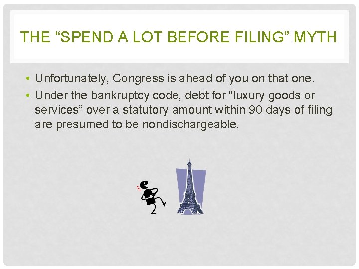 THE “SPEND A LOT BEFORE FILING” MYTH • Unfortunately, Congress is ahead of you