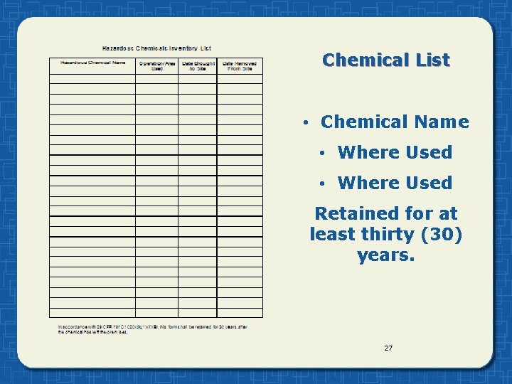 Chemical List • Chemical Name • Where Used Retained for at least thirty (30)