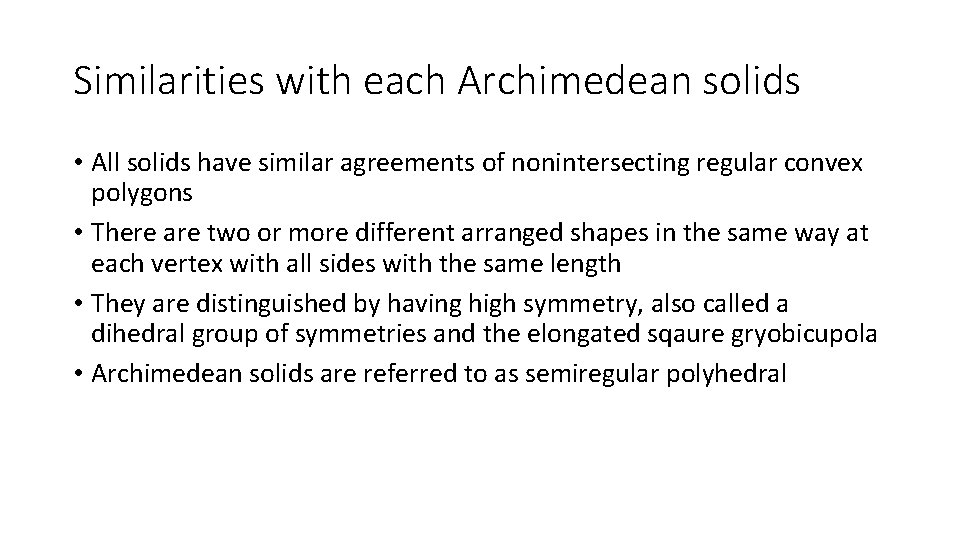 Similarities with each Archimedean solids • All solids have similar agreements of nonintersecting regular