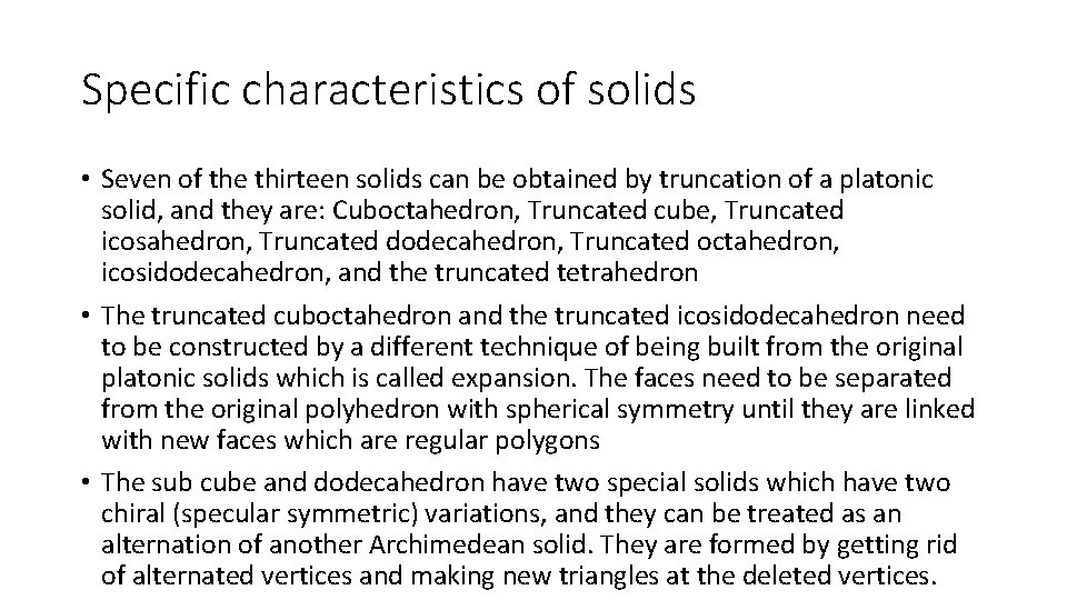 Specific characteristics of solids • Seven of the thirteen solids can be obtained by