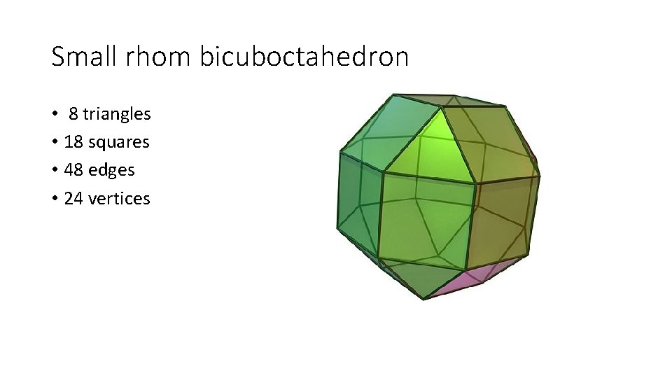 Small rhom bicuboctahedron • 8 triangles • 18 squares • 48 edges • 24