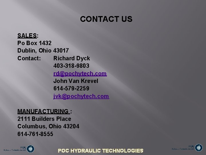 CONTACT US SALES: Po Box 1432 Dublin, Ohio 43017 Contact: Richard Dyck 403 -318
