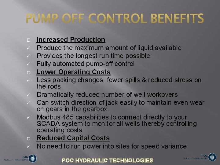  ü ü ü ü Increased Production Produce the maximum amount of liquid available