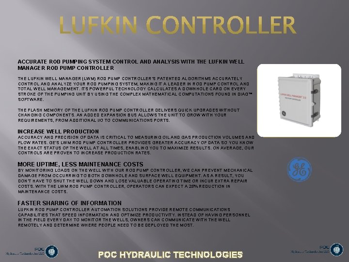 ACCURATE ROD PUMPING SYSTEM CONTROL AND ANALYSIS WITH THE LUFKIN WELL MANAGER ROD PUMP