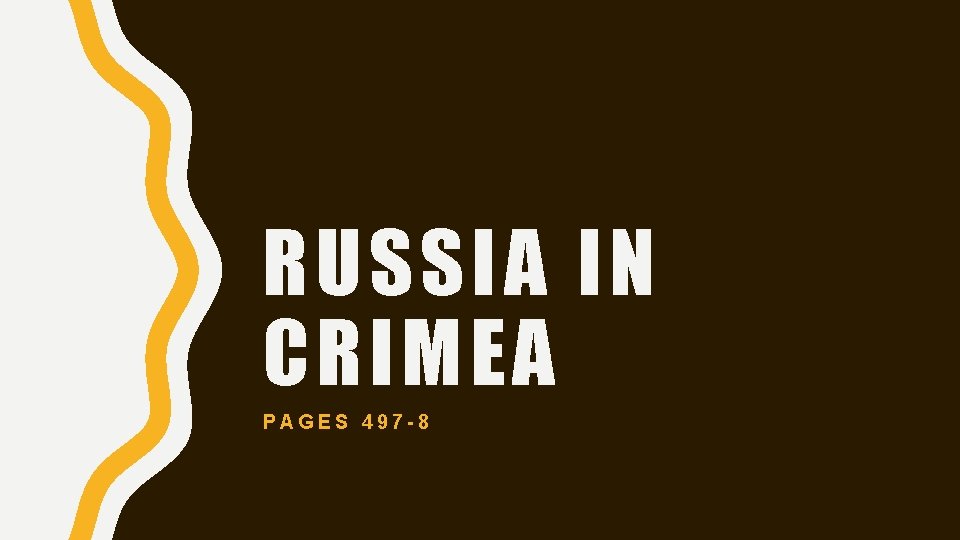 RUSSIA IN CRIMEA PAGES 497 -8 