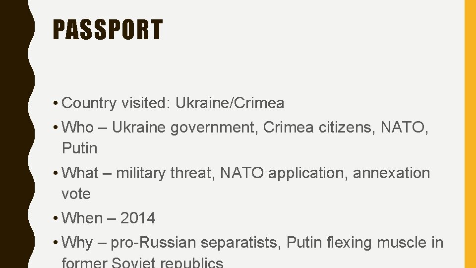 PASSPORT • Country visited: Ukraine/Crimea • Who – Ukraine government, Crimea citizens, NATO, Putin