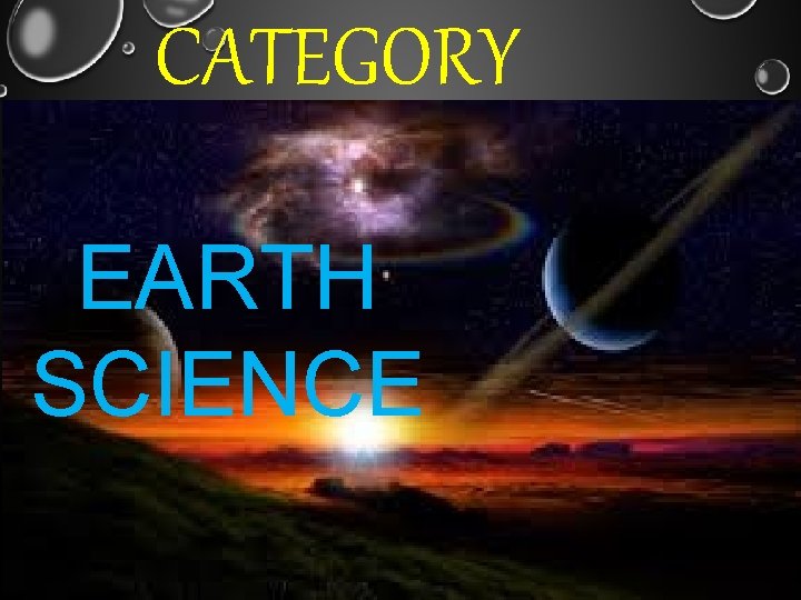 CATEGORY EARTH SCIENCE 