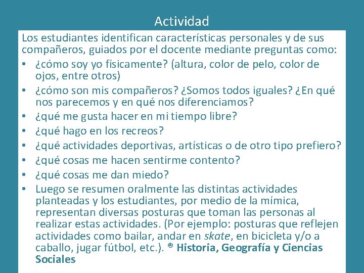 Actividad Los estudiantes identifican características personales y de sus compañeros, guiados por el docente