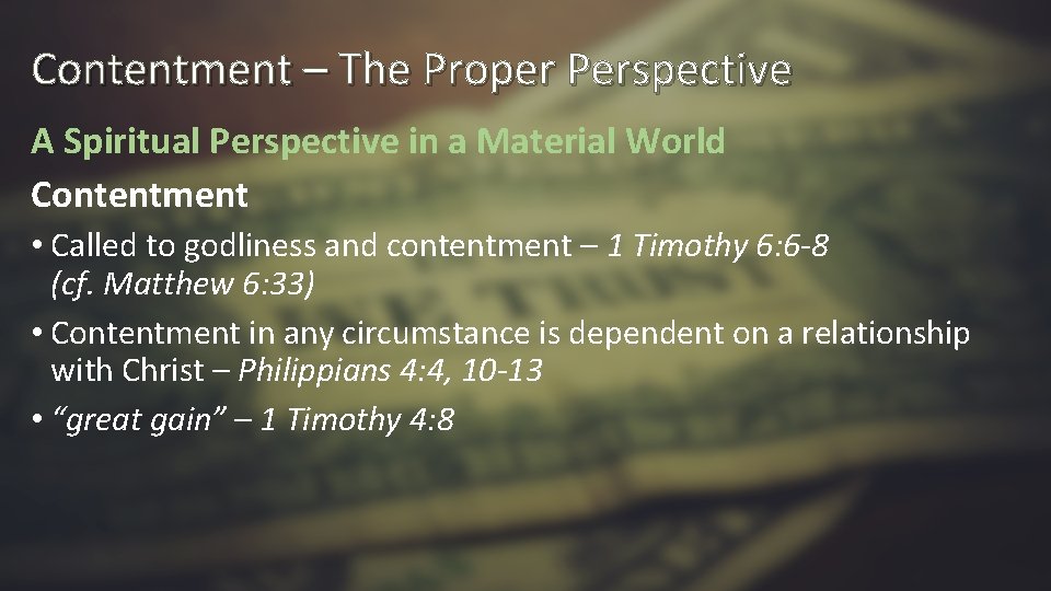 Contentment – The Proper Perspective A Spiritual Perspective in a Material World Contentment •