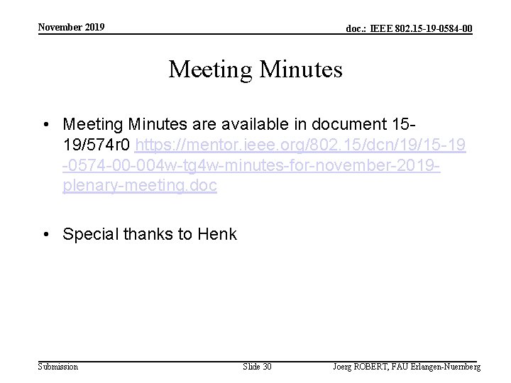 November 2019 doc. : IEEE 802. 15 -19 -0584 -00 Meeting Minutes • Meeting