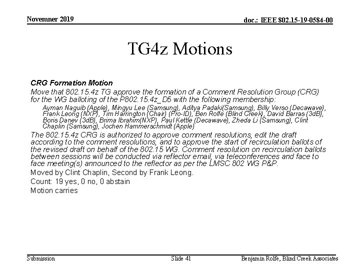 Novemner 2019 doc. : IEEE 802. 15 -19 -0584 -00 TG 4 z Motions