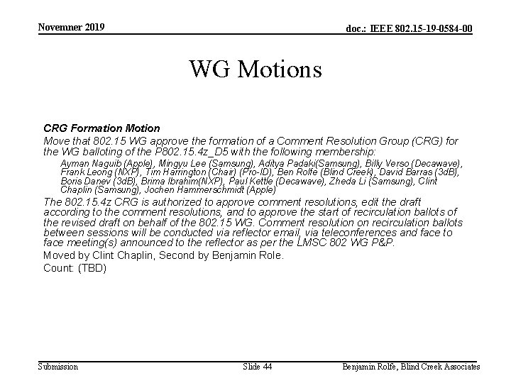 Novemner 2019 doc. : IEEE 802. 15 -19 -0584 -00 WG Motions CRG Formation