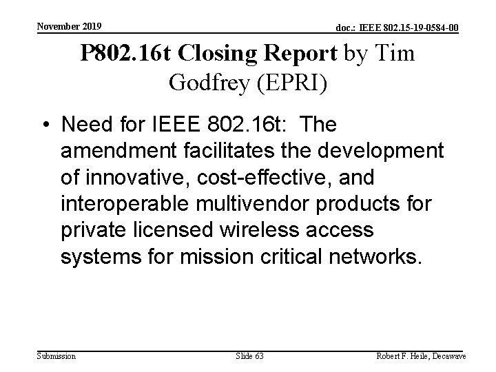 November 2019 doc. : IEEE 802. 15 -19 -0584 -00 P 802. 16 t