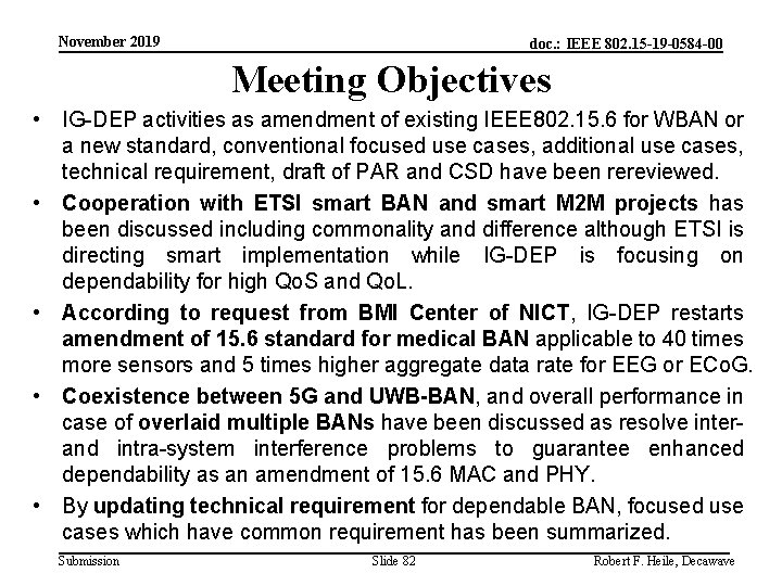 November 2019 doc. : IEEE 802. 15 -19 -0584 -00 Meeting Objectives • IG-DEP