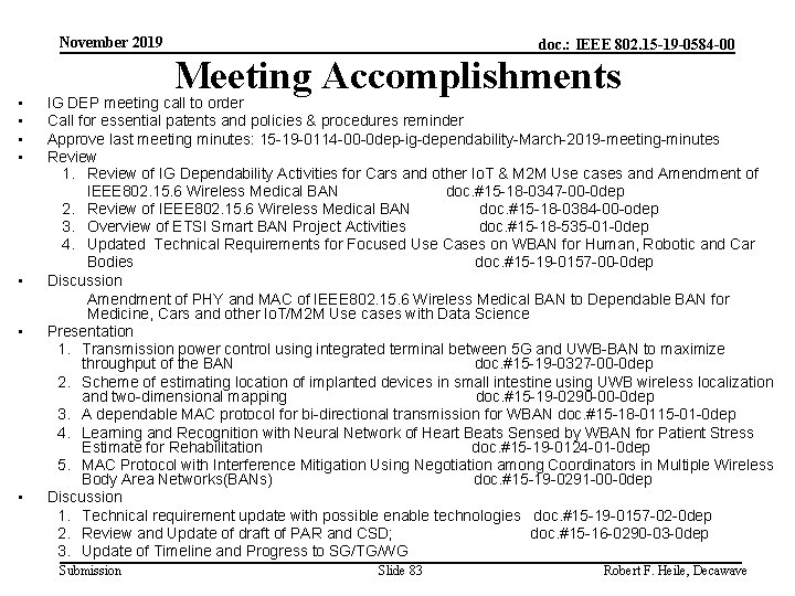 November 2019 • • doc. : IEEE 802. 15 -19 -0584 -00 Meeting Accomplishments