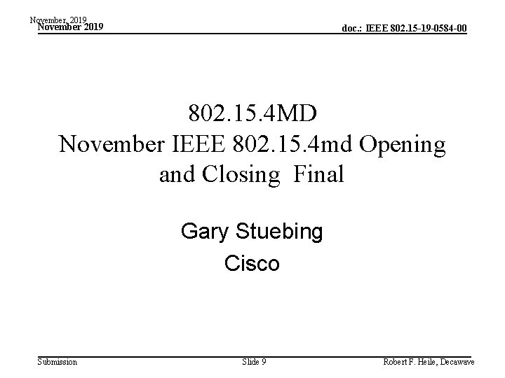 November, 2019 November 2019 doc. : IEEE 802. 15 -19 -0584 -00 802. 15.