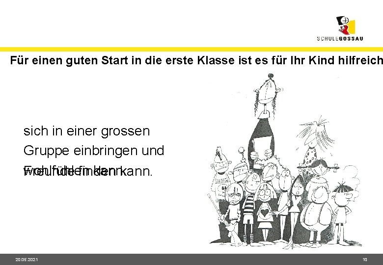 Für einen guten Start in die erste Klasse ist es für Ihr Kind hilfreich