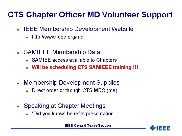 CTS Chapter Officer MD Volunteer Support l IEEE Membership Development Website l l SAMIEEE