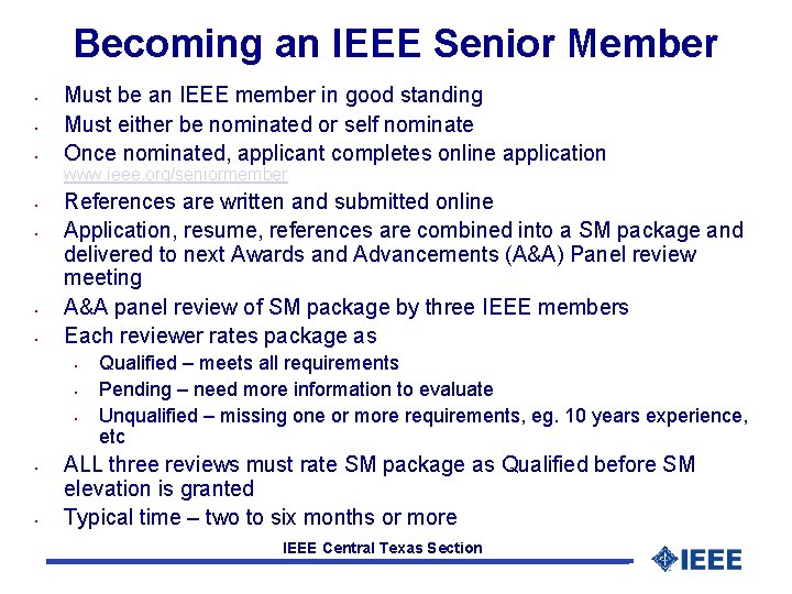 Becoming an IEEE Senior Member • • • Must be an IEEE member in