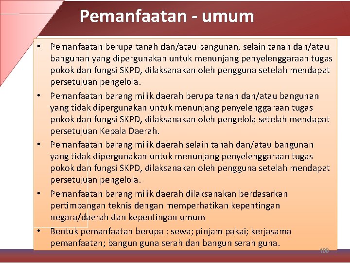 Pemanfaatan - umum • Pemanfaatan berupa tanah dan/atau bangunan, selain tanah dan/atau bangunan yang