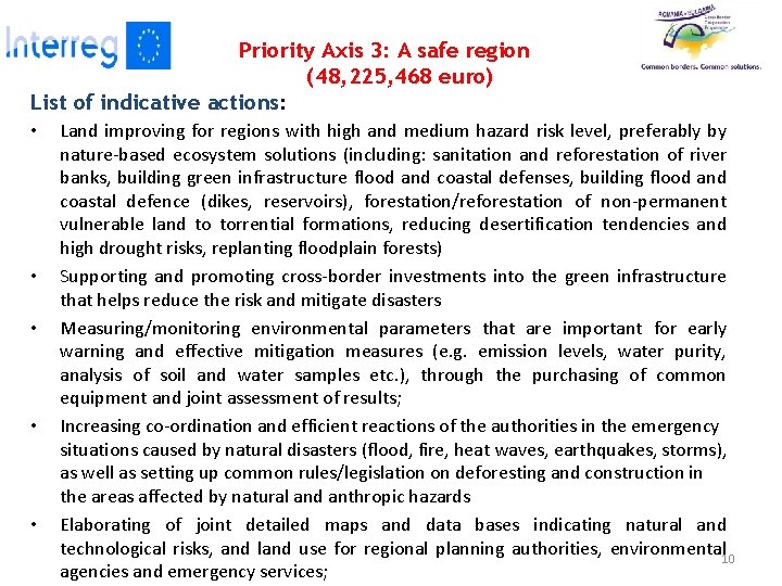 Priority Axis 3: A safe region (48, 225, 468 euro) List of indicative actions: