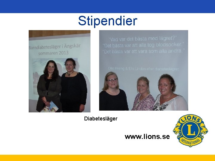 Stipendier Diabetesläger www. lions. se 