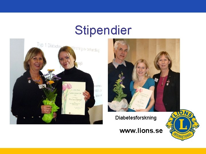 Stipendier Diabetesforskning www. lions. se 