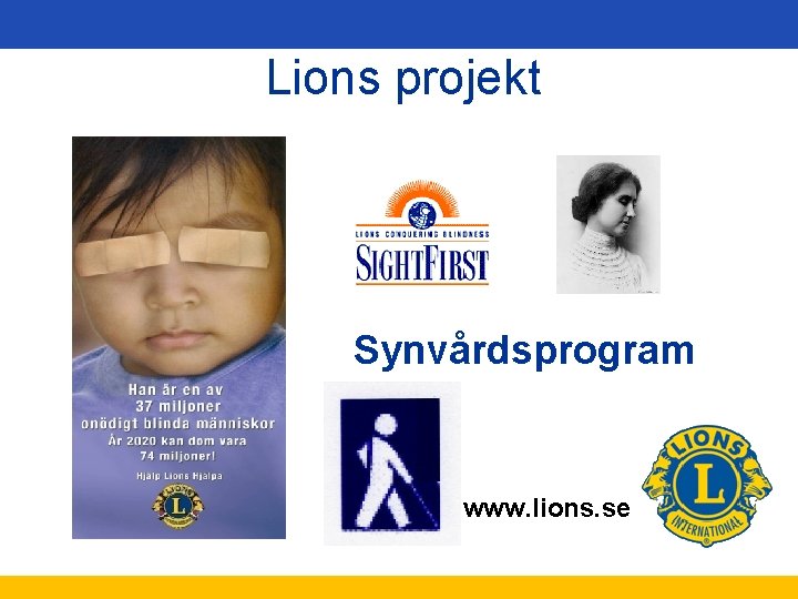 Lions projekt Synvårdsprogram www. lions. se 