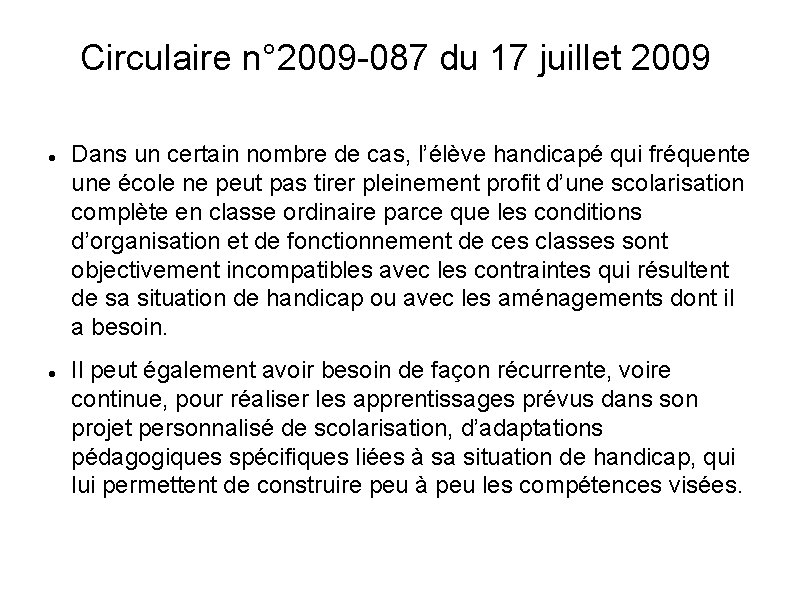 Circulaire n° 2009 -087 du 17 juillet 2009 Dans un certain nombre de cas,