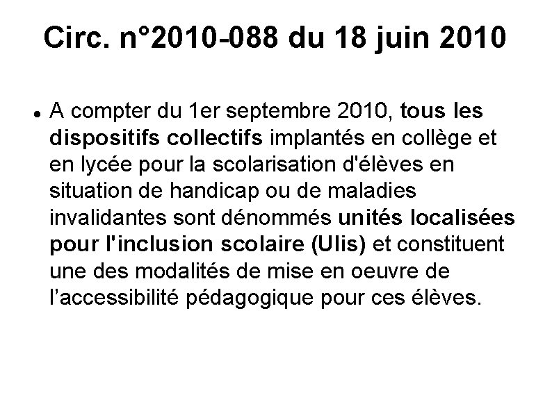 Circ. n° 2010 -088 du 18 juin 2010 A compter du 1 er septembre