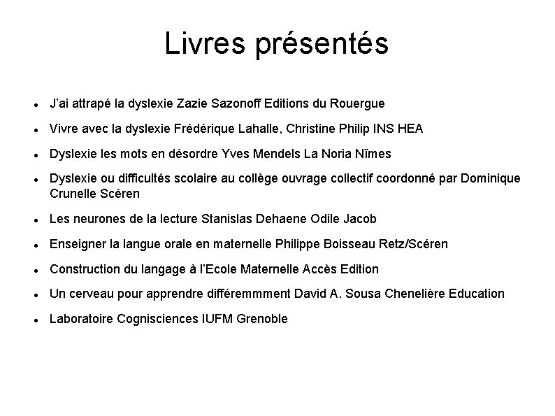 Livres présentés J’ai attrapé la dyslexie Zazie Sazonoff Editions du Rouergue Vivre avec la